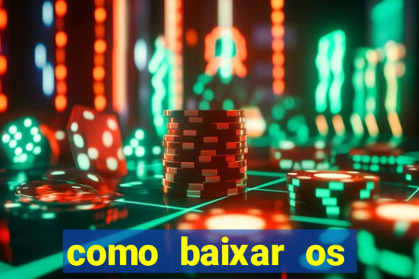 como baixar os jogos do windows 7