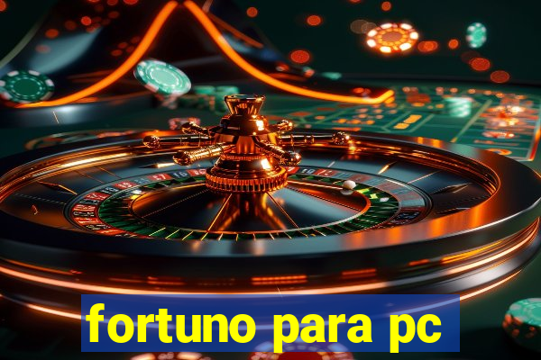 fortuno para pc