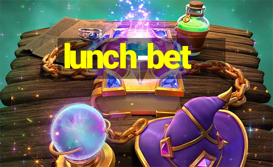 lunch-bet