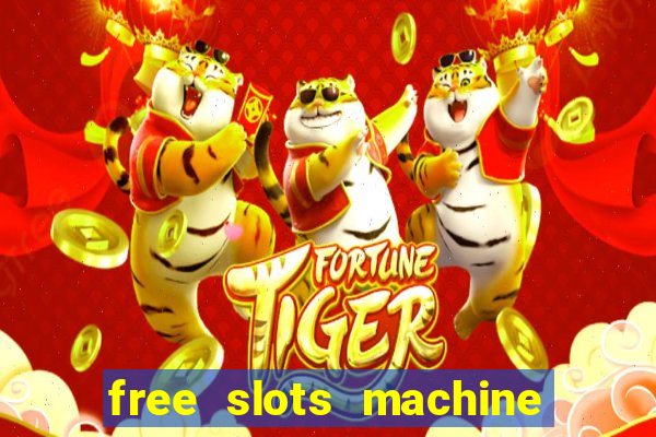 free slots machine to play