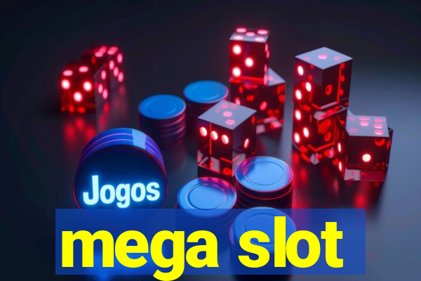 mega slot