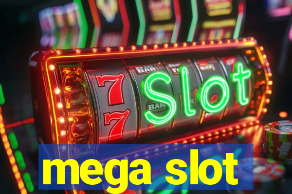 mega slot