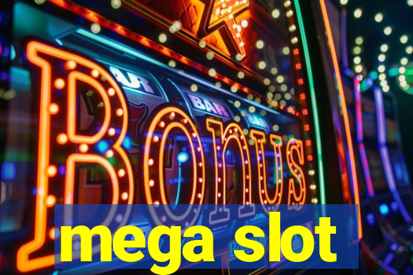 mega slot