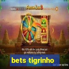 bets tigrinho