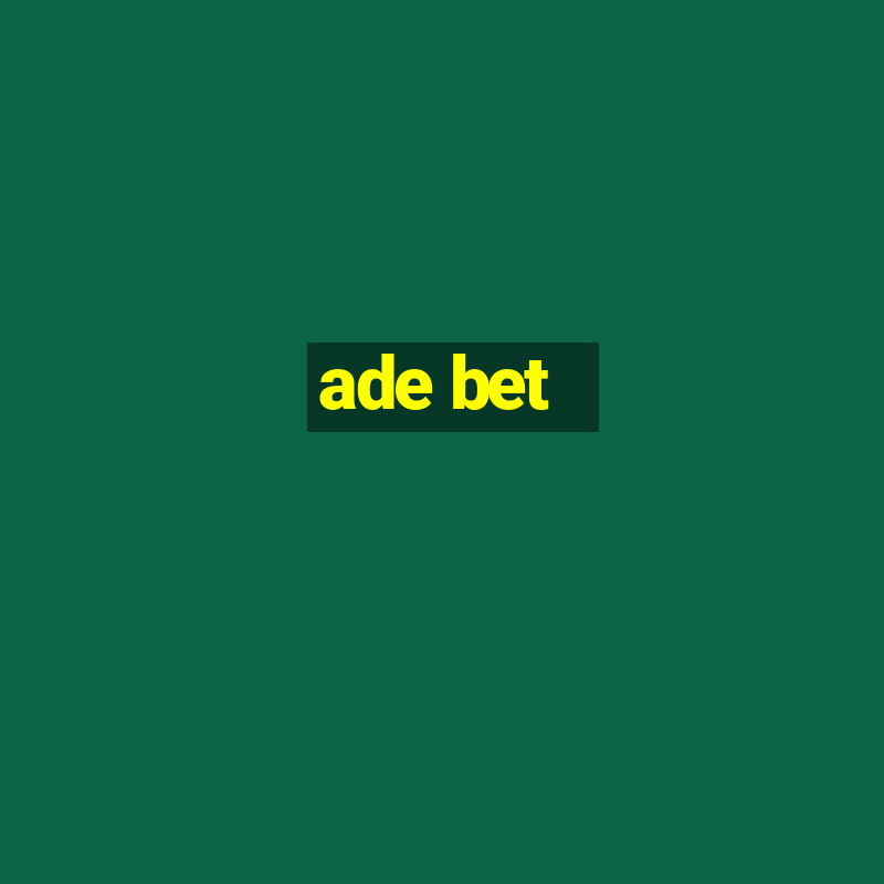 ade bet