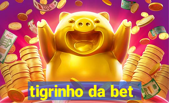 tigrinho da bet