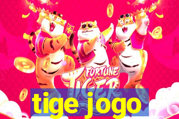 tige jogo