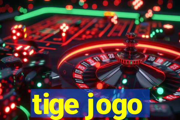 tige jogo