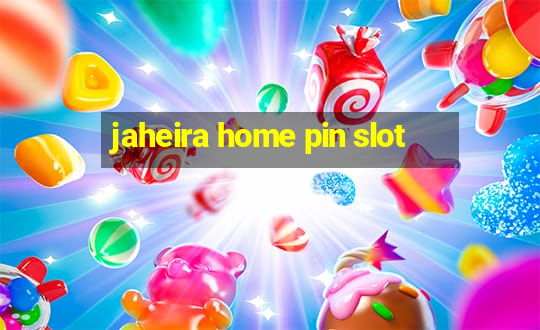 jaheira home pin slot