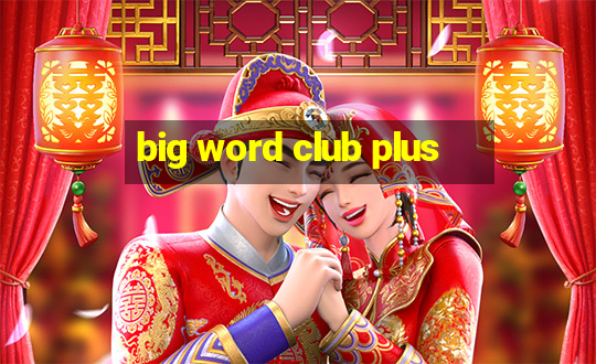 big word club plus