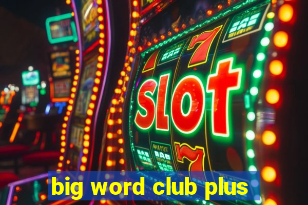 big word club plus