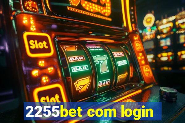 2255bet com login