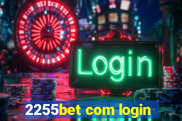 2255bet com login