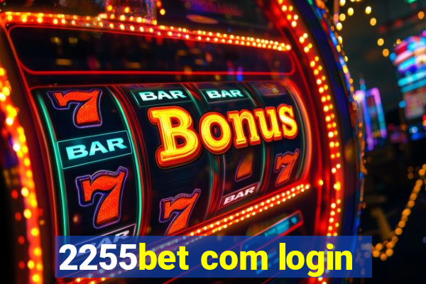 2255bet com login