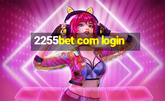 2255bet com login