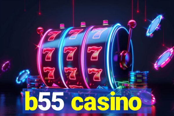 b55 casino