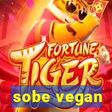 sobe vegan