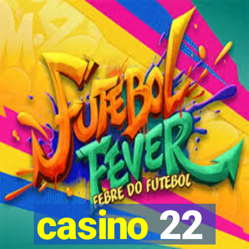 casino 22