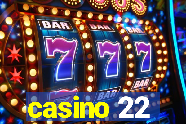 casino 22