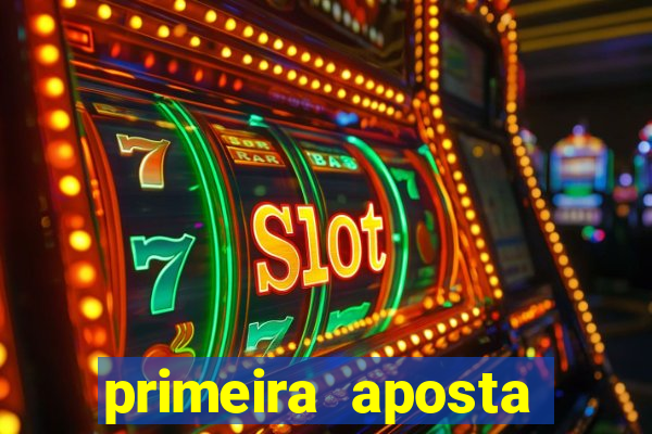 primeira aposta estrela bet