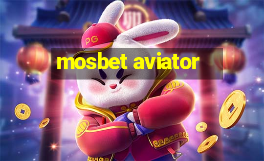 mosbet aviator