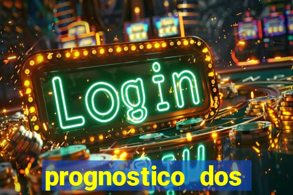 prognostico dos jogos de hoje