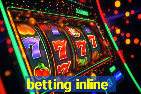 betting inline