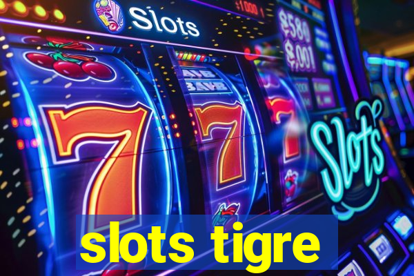 slots tigre