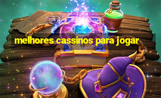 melhores cassinos para jogar