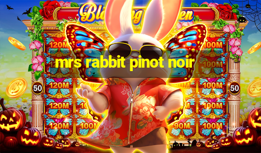 mrs rabbit pinot noir