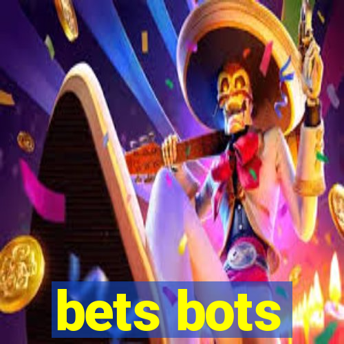 bets bots