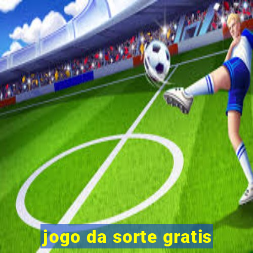 jogo da sorte gratis