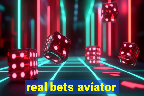 real bets aviator