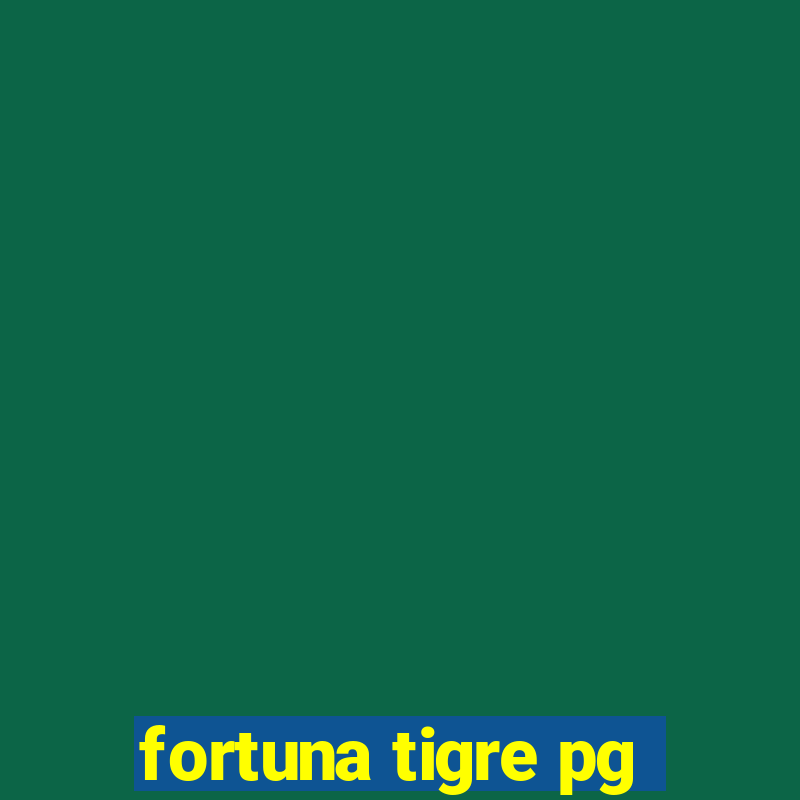 fortuna tigre pg