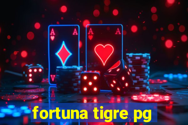 fortuna tigre pg