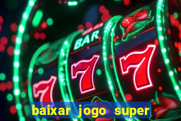 baixar jogo super mario para celular gratis