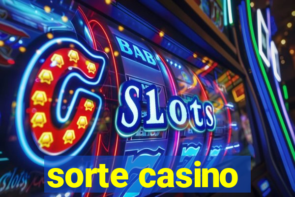 sorte casino