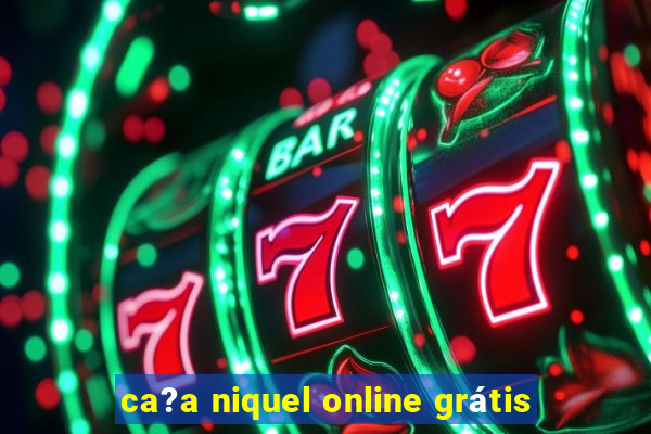 ca?a niquel online grátis