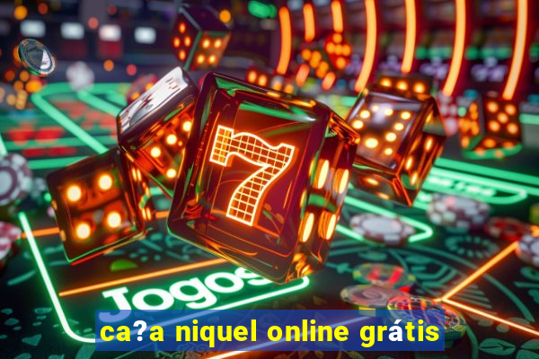 ca?a niquel online grátis