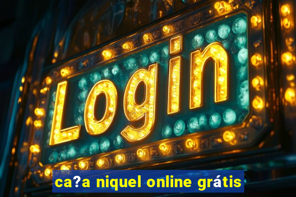 ca?a niquel online grátis