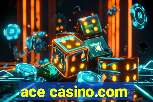 ace casino.com