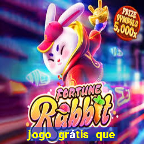 jogo grátis que da dinheiro de verdade