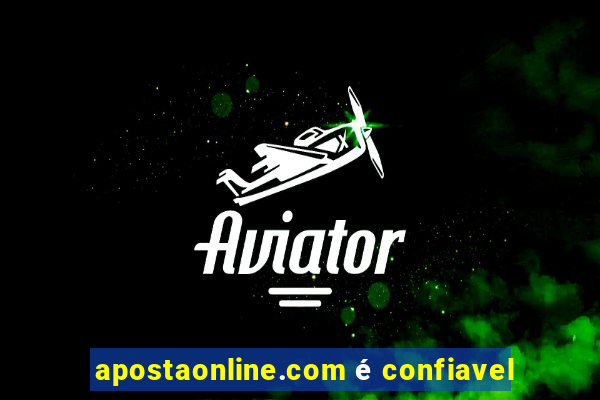 apostaonline.com é confiavel