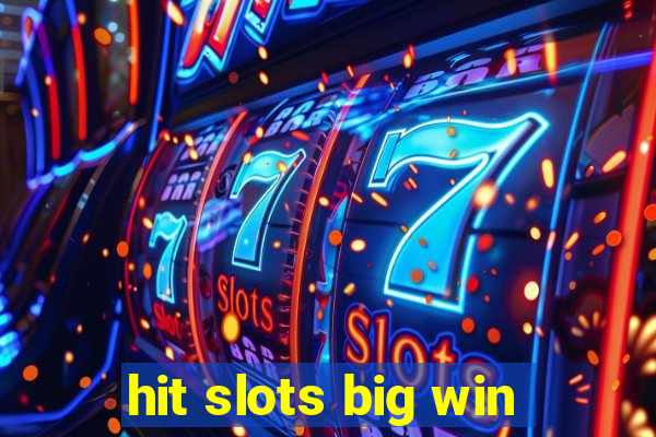 hit slots big win