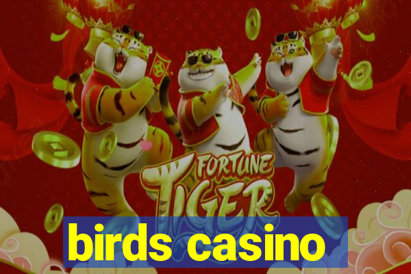 birds casino