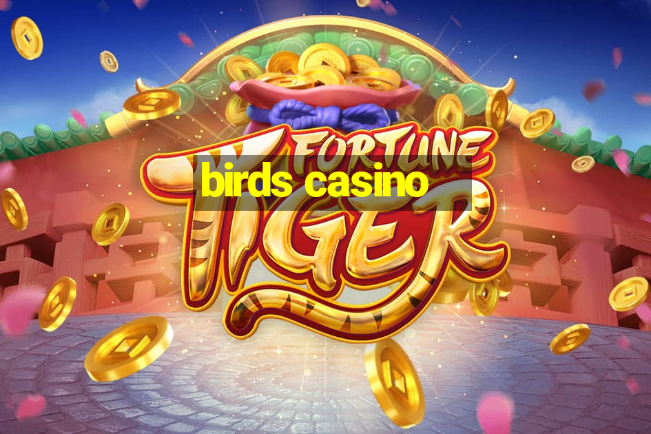 birds casino