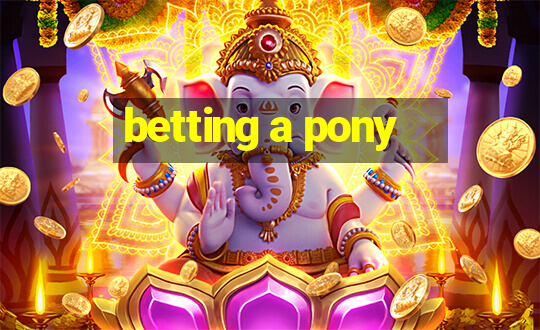 betting a pony