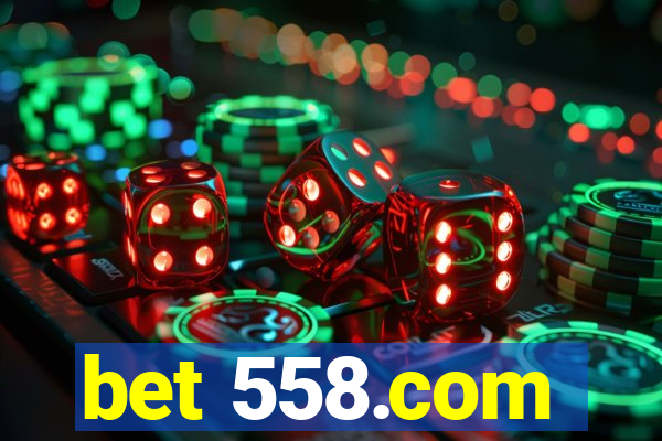 bet 558.com