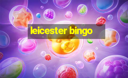 leicester bingo