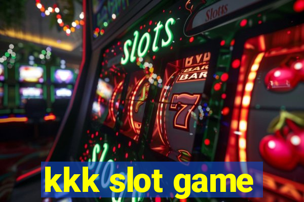 kkk slot game